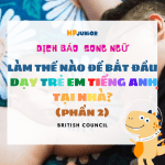 https://hpjunior.vn/2020/04/lam-the-nao-de-bat-dau-day-con-tieng-anh-tai-nha-phan-2/