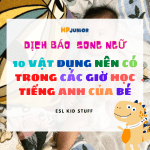 https://hpjunior.vn/2020/06/10-vat-dung-nen-co-trong-cac-gio-hoc-tieng-anh-cua-be/