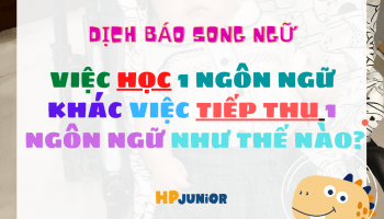 https://hpjunior.vn/2021/01/viec-hoc-1-ngon-ngu-khac-viec-tiep-thu-1-ngon-ngu-nhu-the-nao/