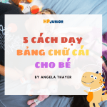 https://hpjunior.vn/2021/05/5-cach-day-bang-chu-cai-cho-be/